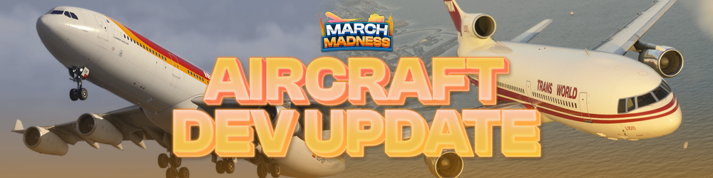 AircraftDevUpdateMarch2.png